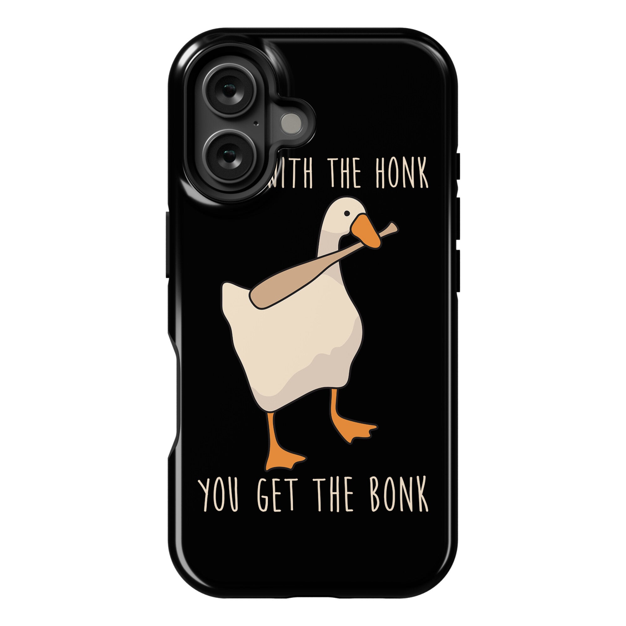 Mess With The Honk You Get The Bonk Phone Case